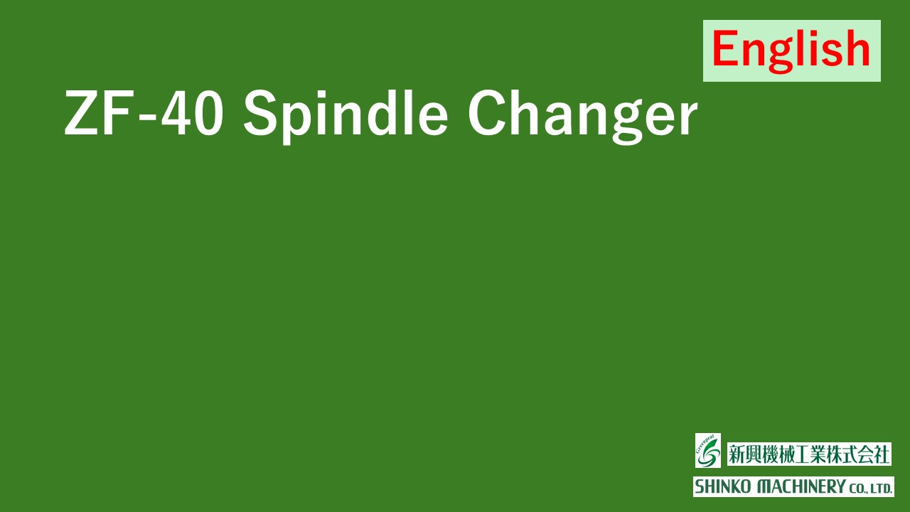 ZF-40 Spindle Changer