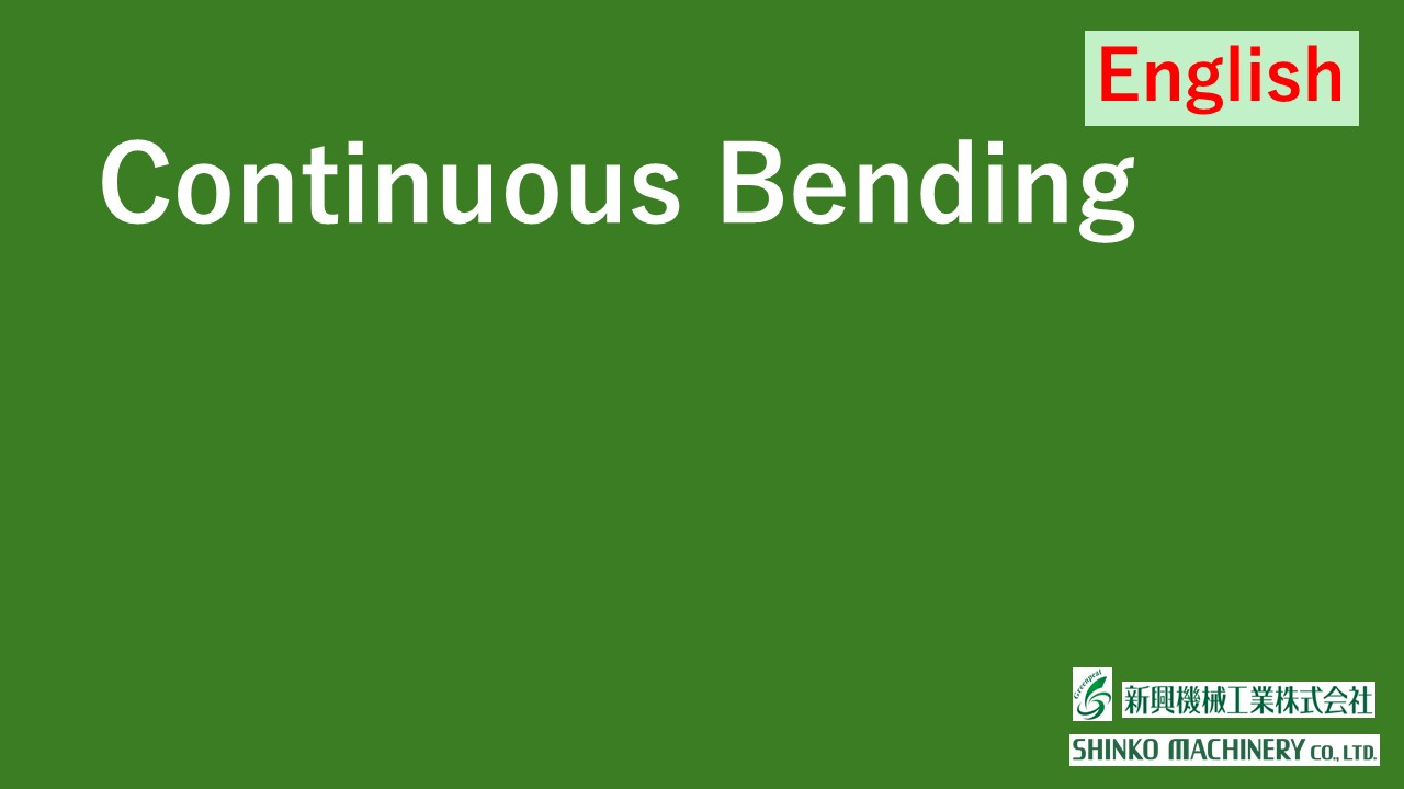Continuous Bending